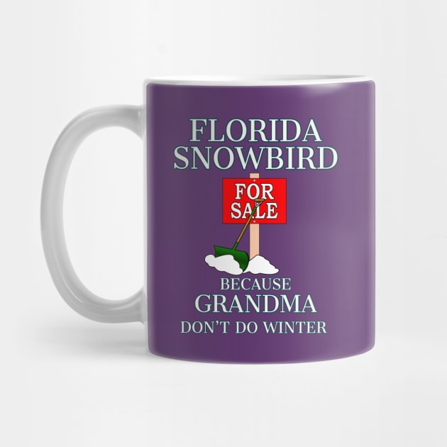 Florida Snowbird GRANDMA Don't Do WINTER by ScottyGaaDo